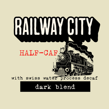 Railway City- Half Caf Dark Roast